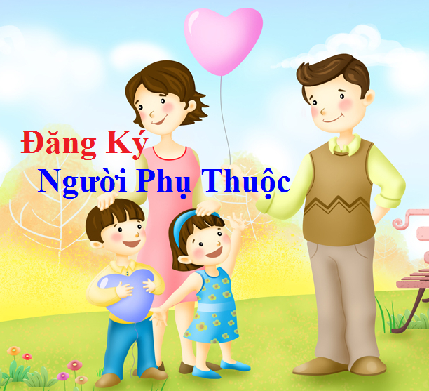Đăng ký người phụ thuộc để giảm trừ gia cảnh Đăng ký người phụ thuộc để giảm trừ gia cảnh