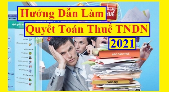 Hướng dẫn làm quyết toán thuế TNDN