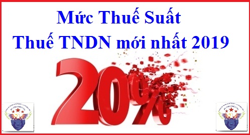 Thuế suất thuế TNDN năm 2019 mới nhất Thuế suất thuế TNDN năm 2019 mới nhất