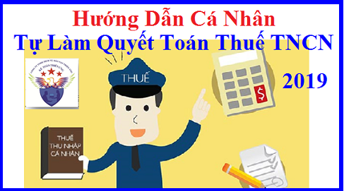 Cá nhân tự làm quyết toán thuế TNCN 2019 Cá nhân tự làm quyết toán thuế TNCN 2019