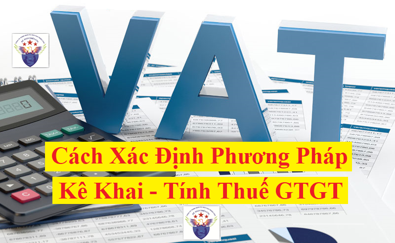 Cách xác định phương pháp tính thuế GTGT