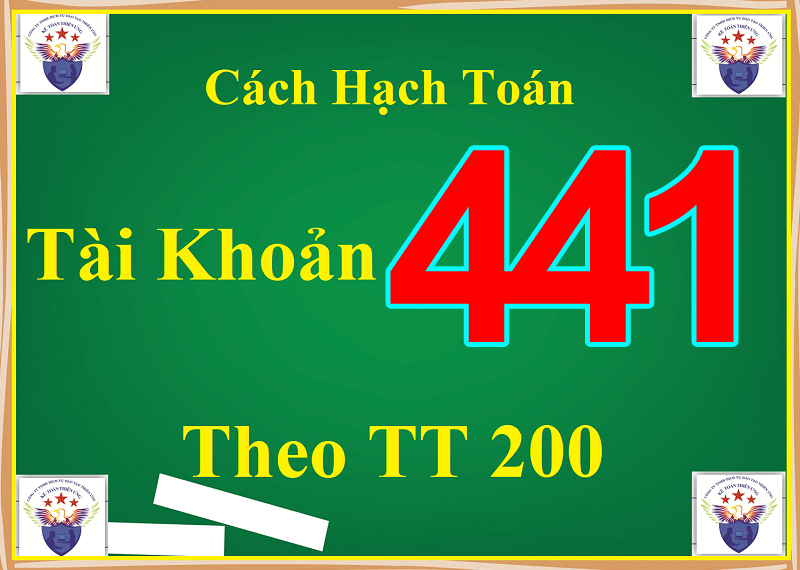 Cách hạch toán TK 441  theo TT 200