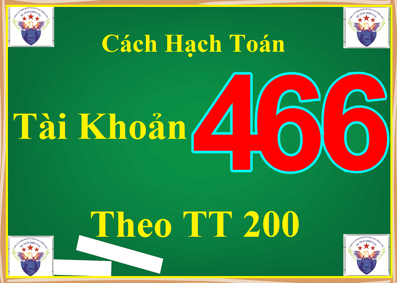 Cách hạch toán TK 466 theo TT 200