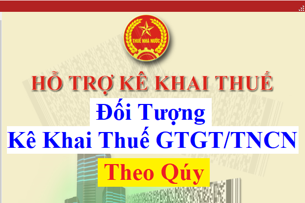 Đối tượng kê khai thuế GTGT TNCN theo quý